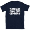 There are More than Two Genders T Shirt